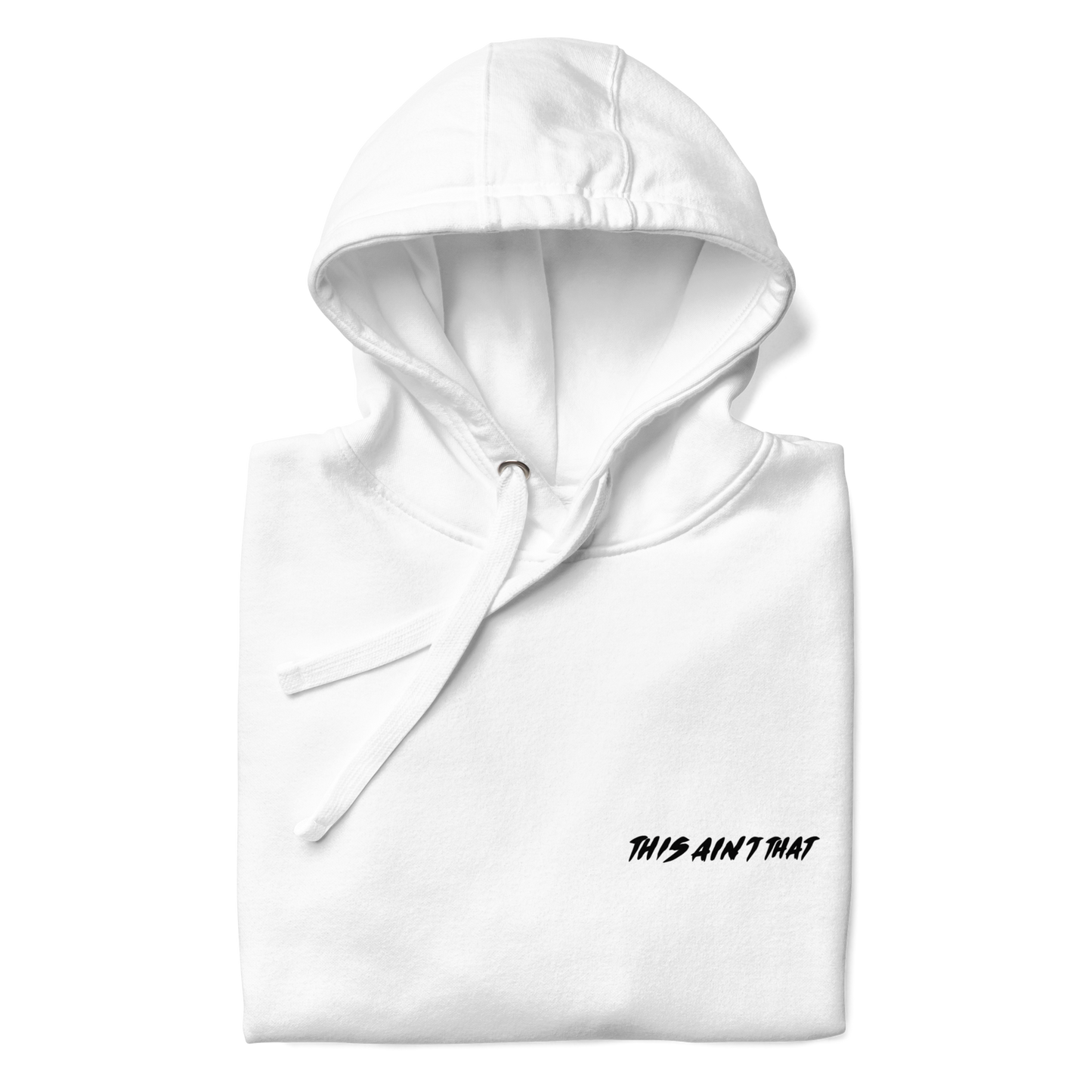 THIS AIN'T THAT - HOODIE (WHITE)